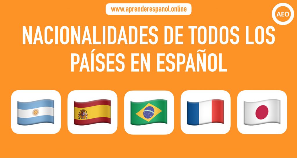 nacionalidades de todos los países en español - nacionalidades de todos los países del mundo en español - vocabulario - lista de nacionalidades
